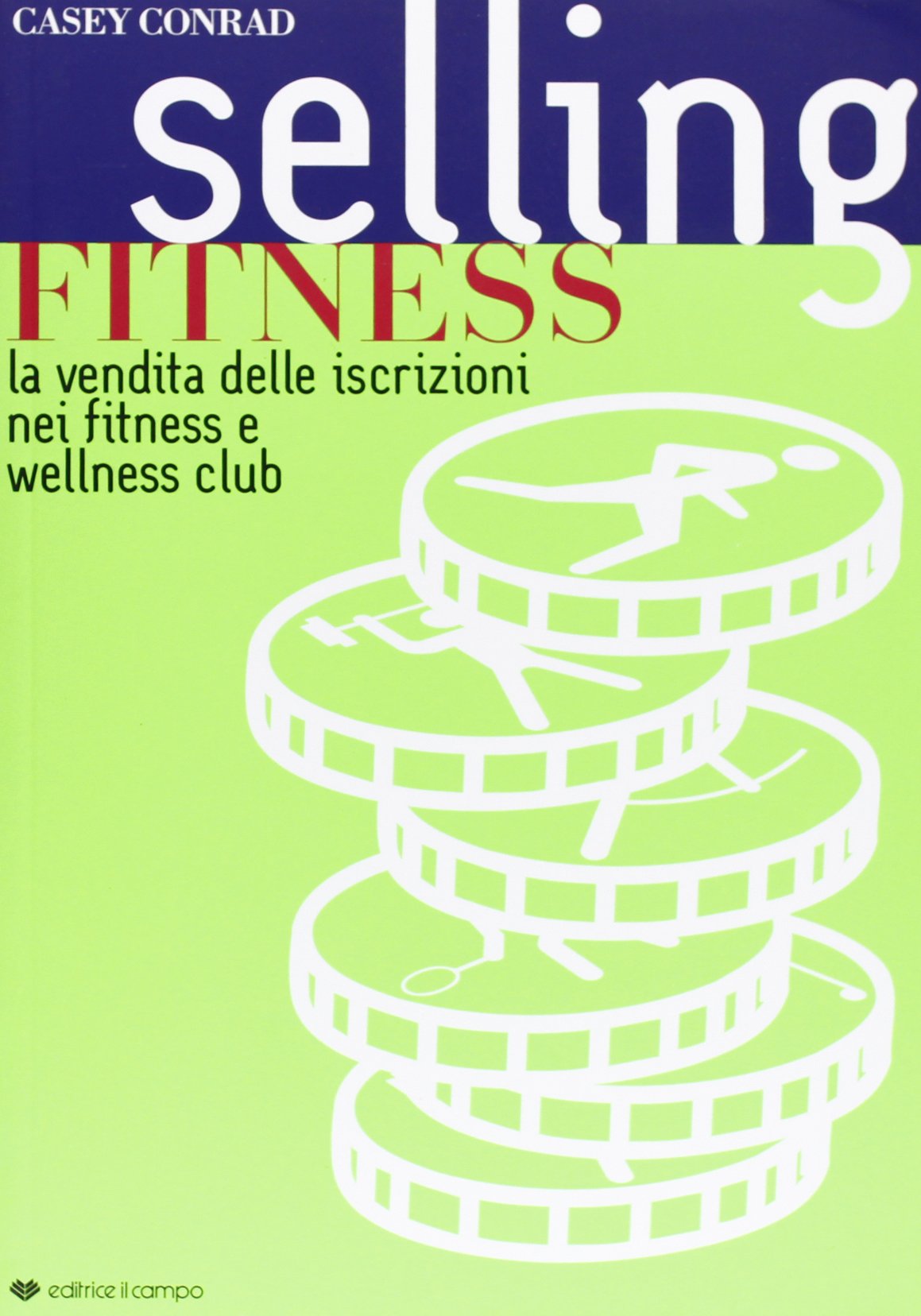 Selling Fitness. La vendita delle iscrizioni nei fitness e wellness club book
