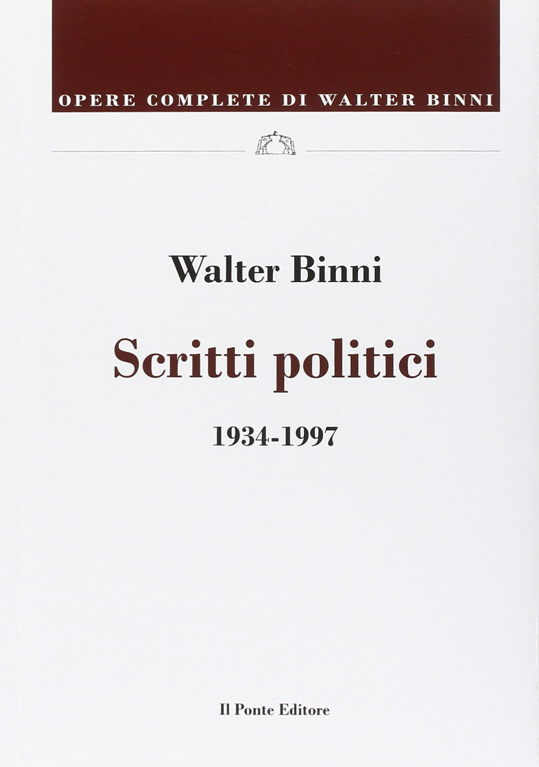 Scritti politici 1934-1997 Politics & History