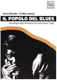 Il popolo del blues. Sociologia degli afroamericani attraverso il jazz book