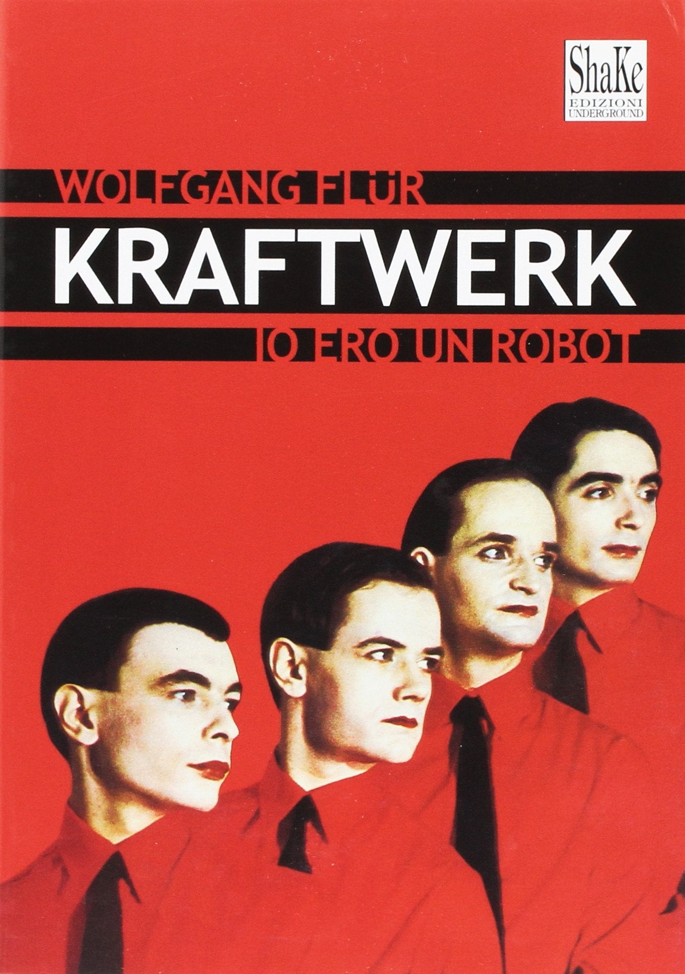 Kraftwerk. Io ero un robot Arts & Music