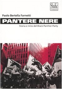 Pantere nere. Storia e mito del Black Panther Party. Ediz. illustrata book