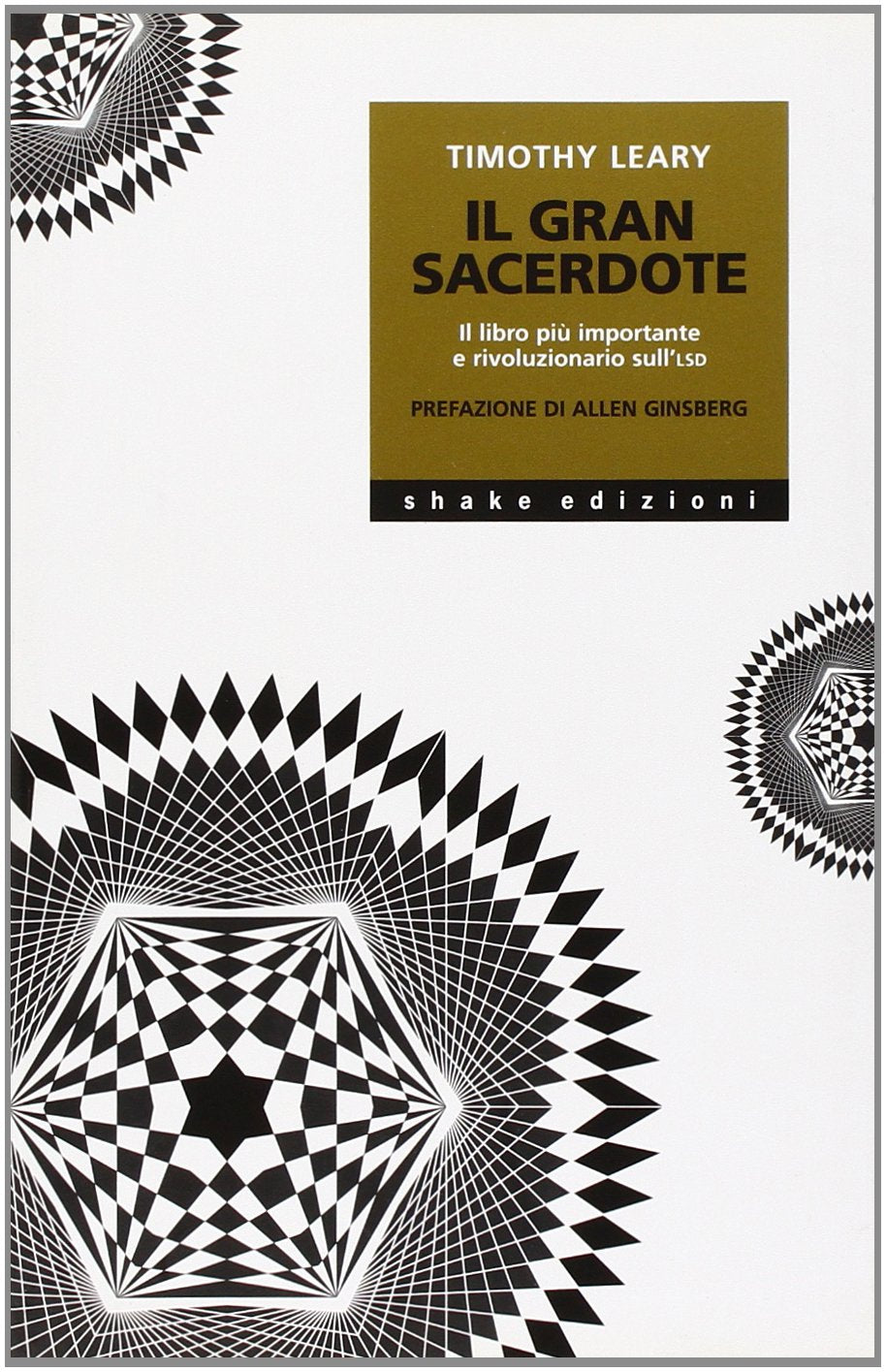 Il grande sacerdote. Il libro più importante e rivoluzionario sull'LSD book