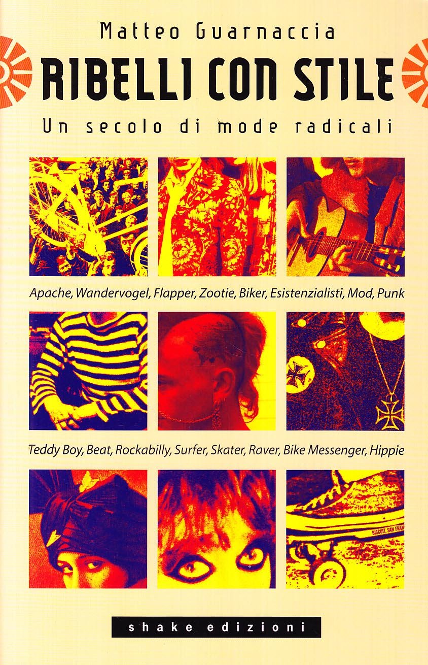 Ribelli con stile. Un secolo di mode radicali book