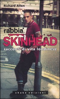 Rabbia skinhead. Racconti di vita londinese International