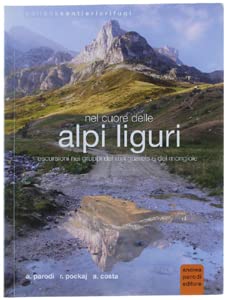 Nel cuore delle Alpi Liguri (Sentieri e rifugi) Leisure, Home & Garden