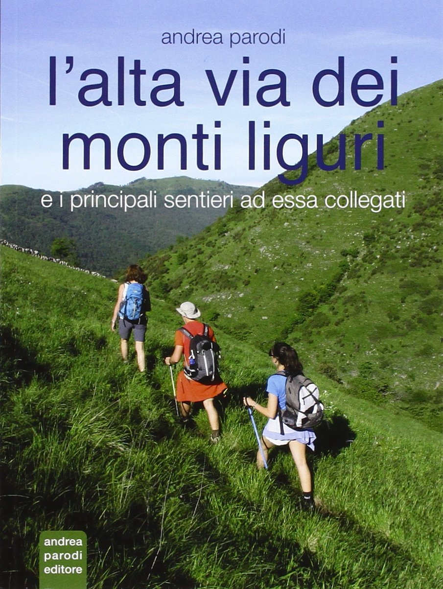 L'Alta Via dei monti liguri e i principali sentieri ad essa collegati book