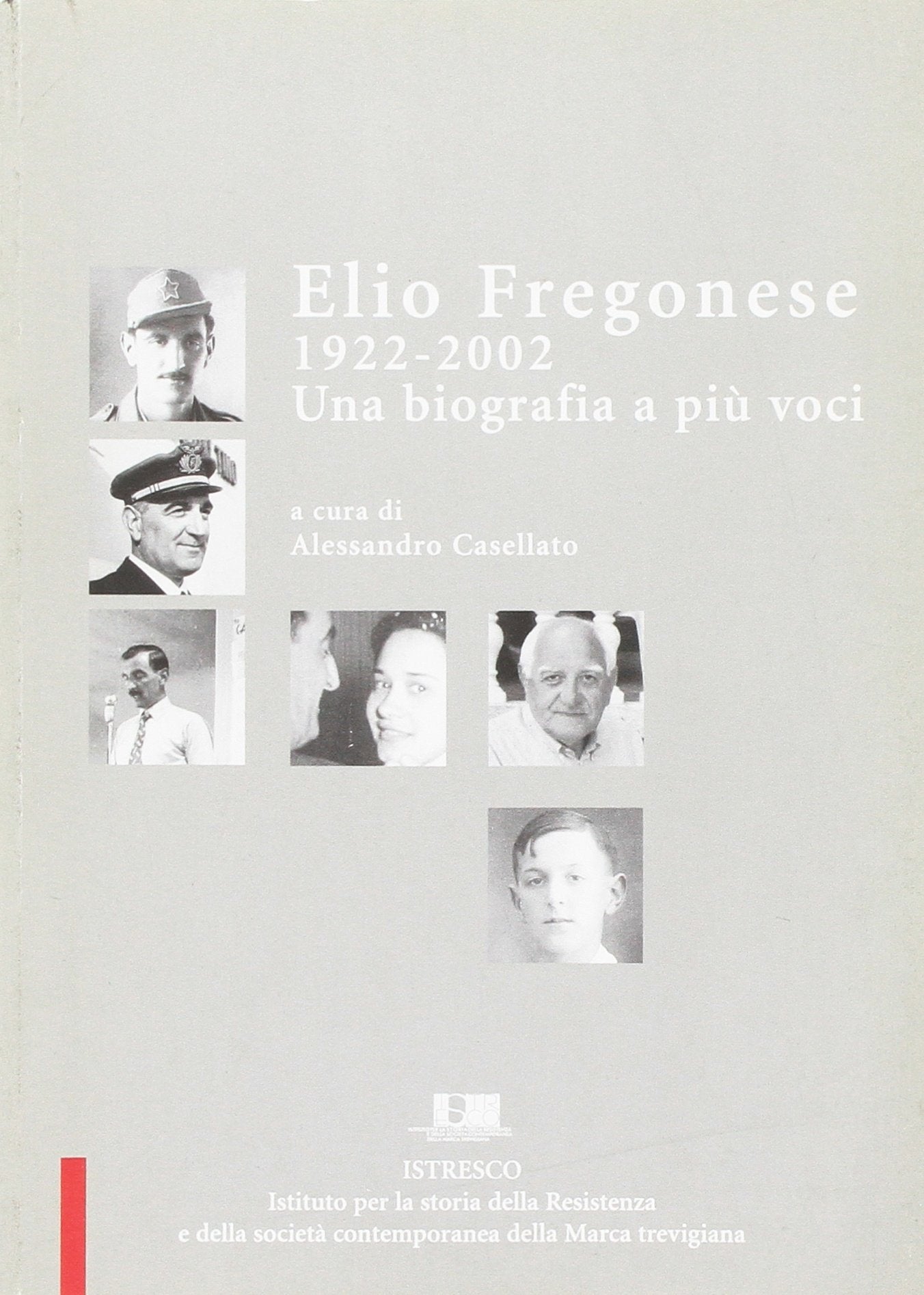 Elio Fregonese 1922-2002. Una biografia a più voci book