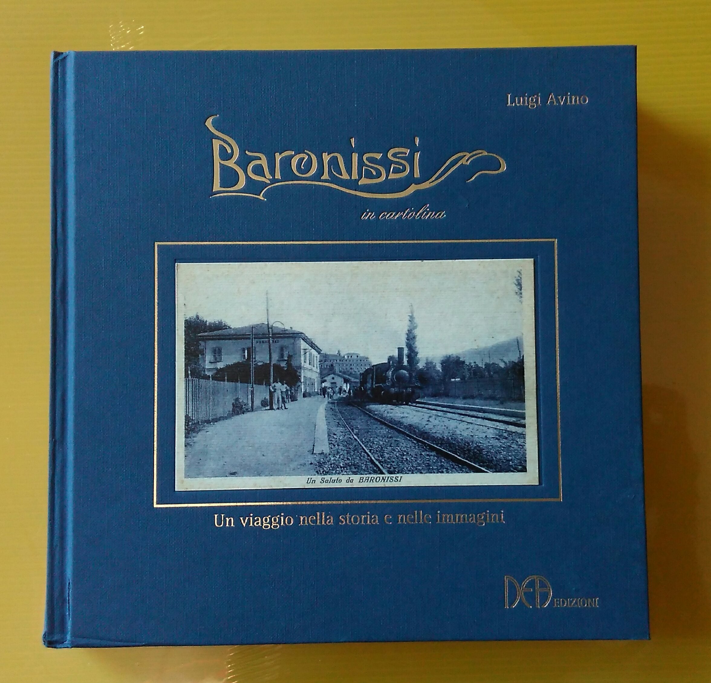 Baronissi in cartolina. Un viaggio nella storia e nelle immagini. Ediz. illustrata Travel