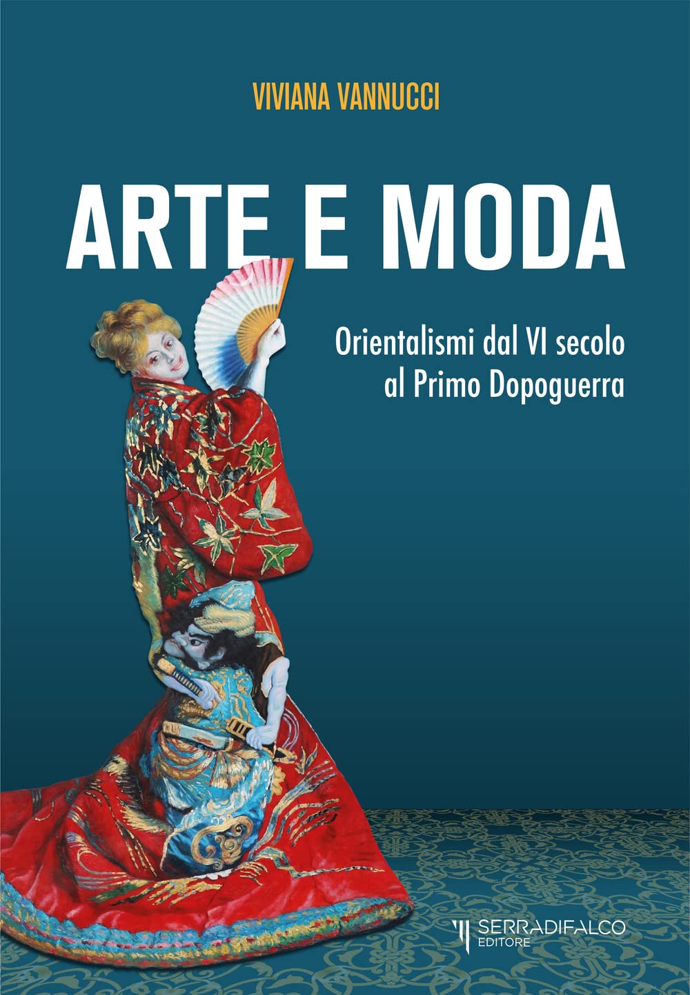Arte e moda. Orientalismi dal VI secolo al primo dopoguerra book