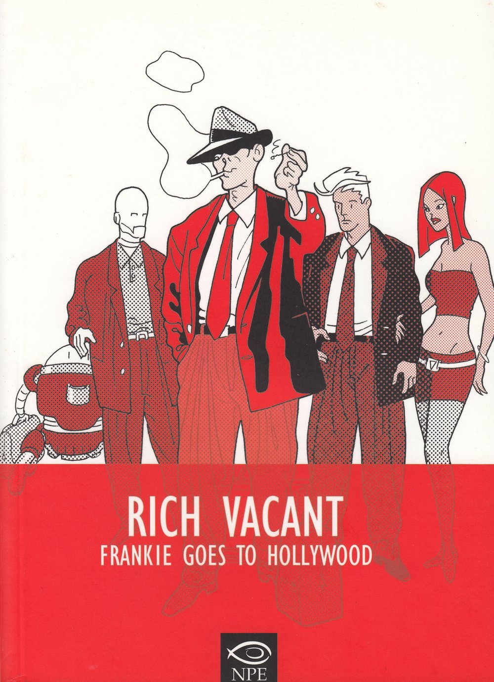 Frankie goes to Hollywood. Rich Vacant. Ediz. italiana book