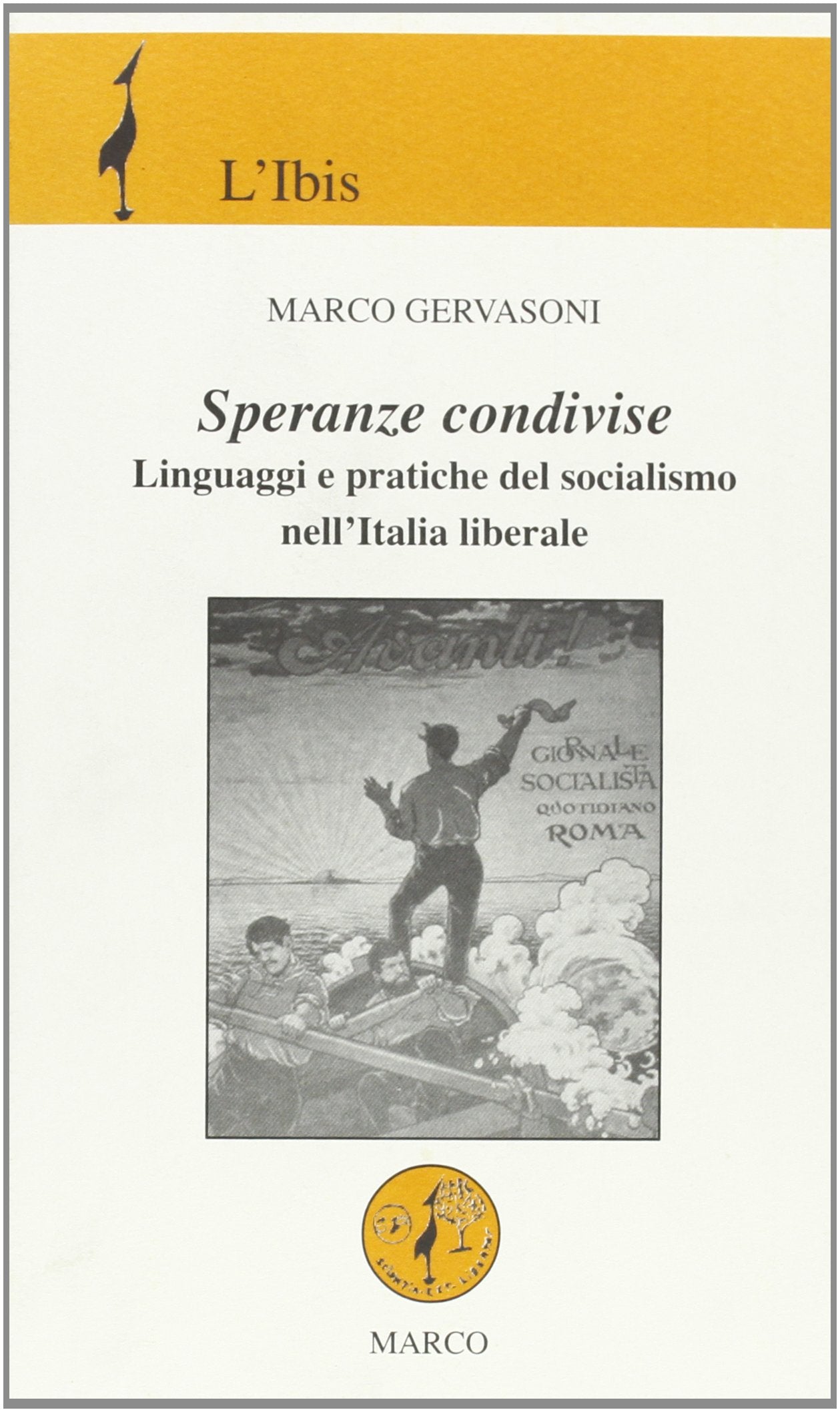 Speranze condivise. Linguaggi e pratiche del socialismo nell'Italia liberale book