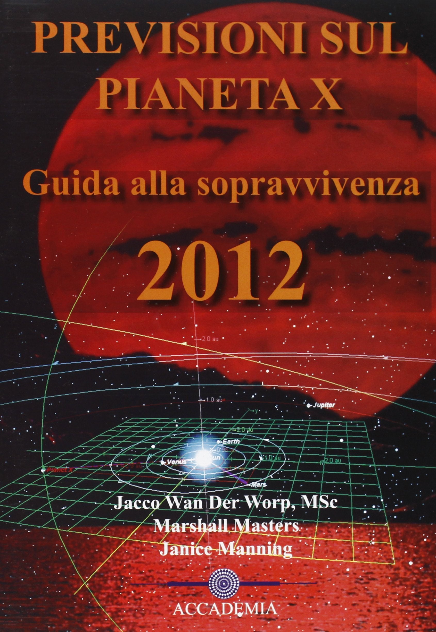 Previsioni sul pianeta X. Guida alla sopravvivenza 2012 book