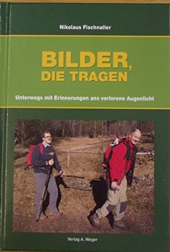 Bilder, die tragen: Unterwegs mit Erinnerungen ans verlorene Augenlicht Personalities