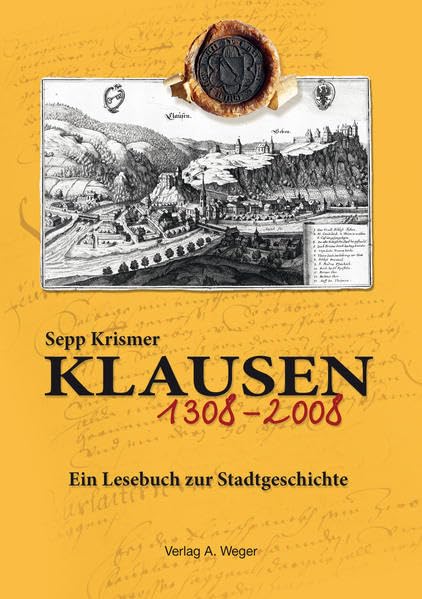 Klausen 1308-2008: Ein Lesebuch zur Stadtgeschichte Leisure, Home & Garden