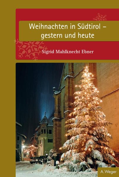 Weihnachten in Südtirol: gestern und heute Social Sciences
