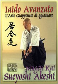 Iaido avanzato. Arte giapponese di sguainare book