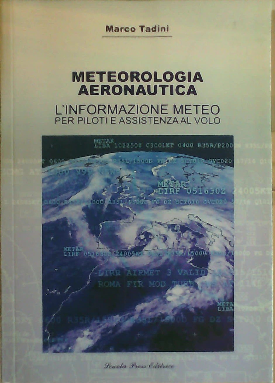 Meteorologia aeronautica. L'informazione meteo-Schede tecniche riepilogative book