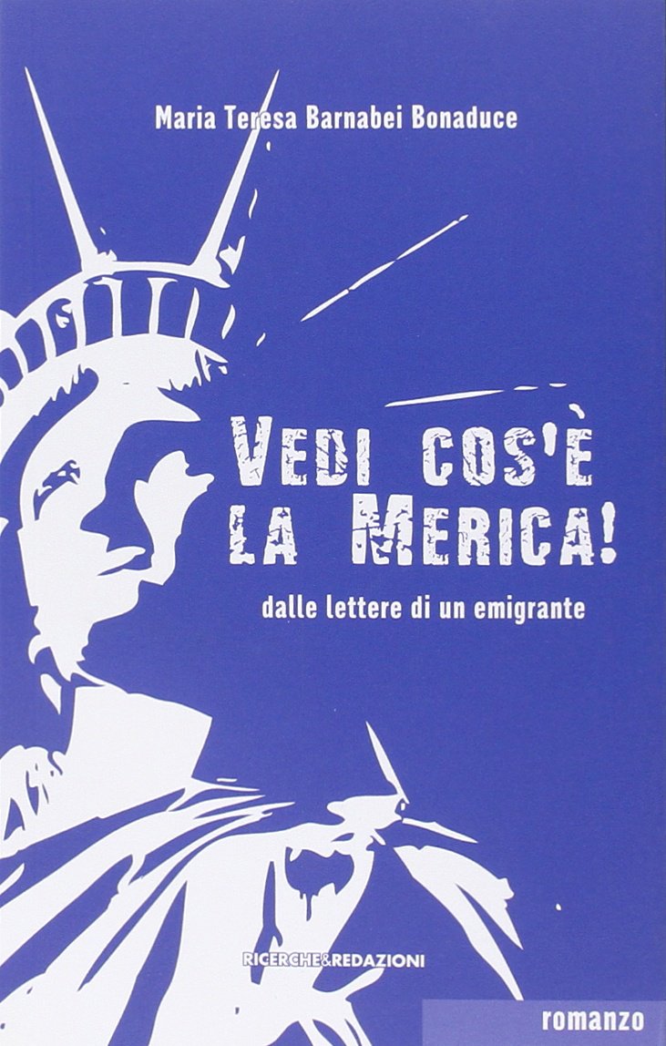 Vedi cos'è la Merica! Dalle lettere di un emigrante Historical Fiction