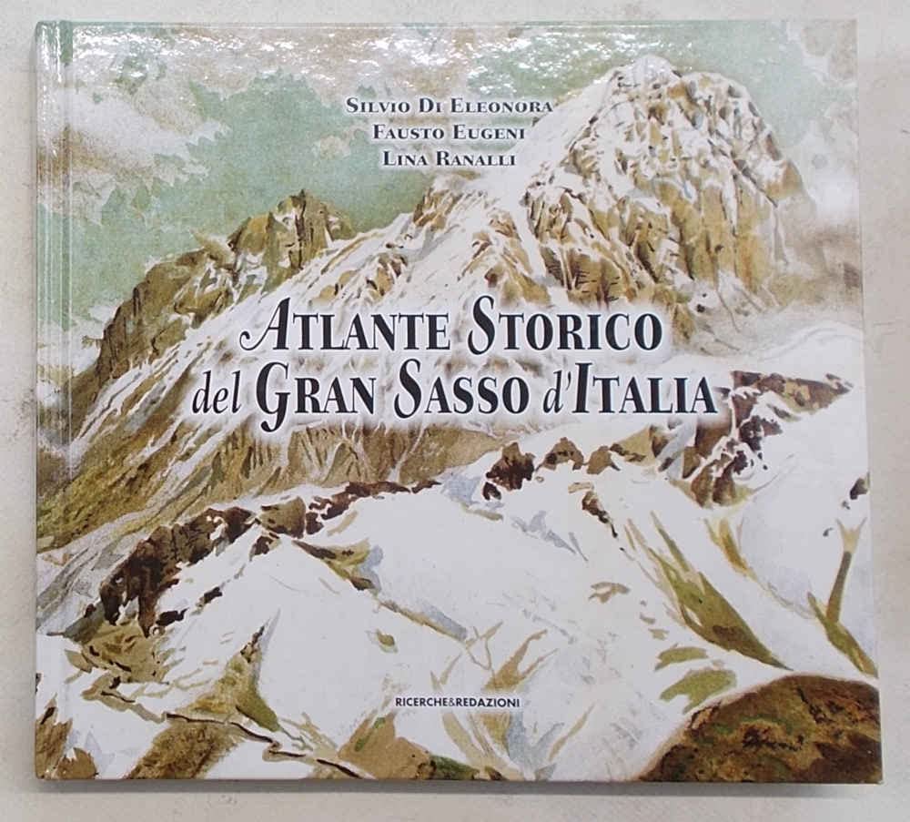 Atlante storico del Gran Sasso d'Italia. Repertorio per un'iconografia generale (secoli XVI-XX) book