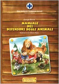 Il manuale dei difensori degli animali book