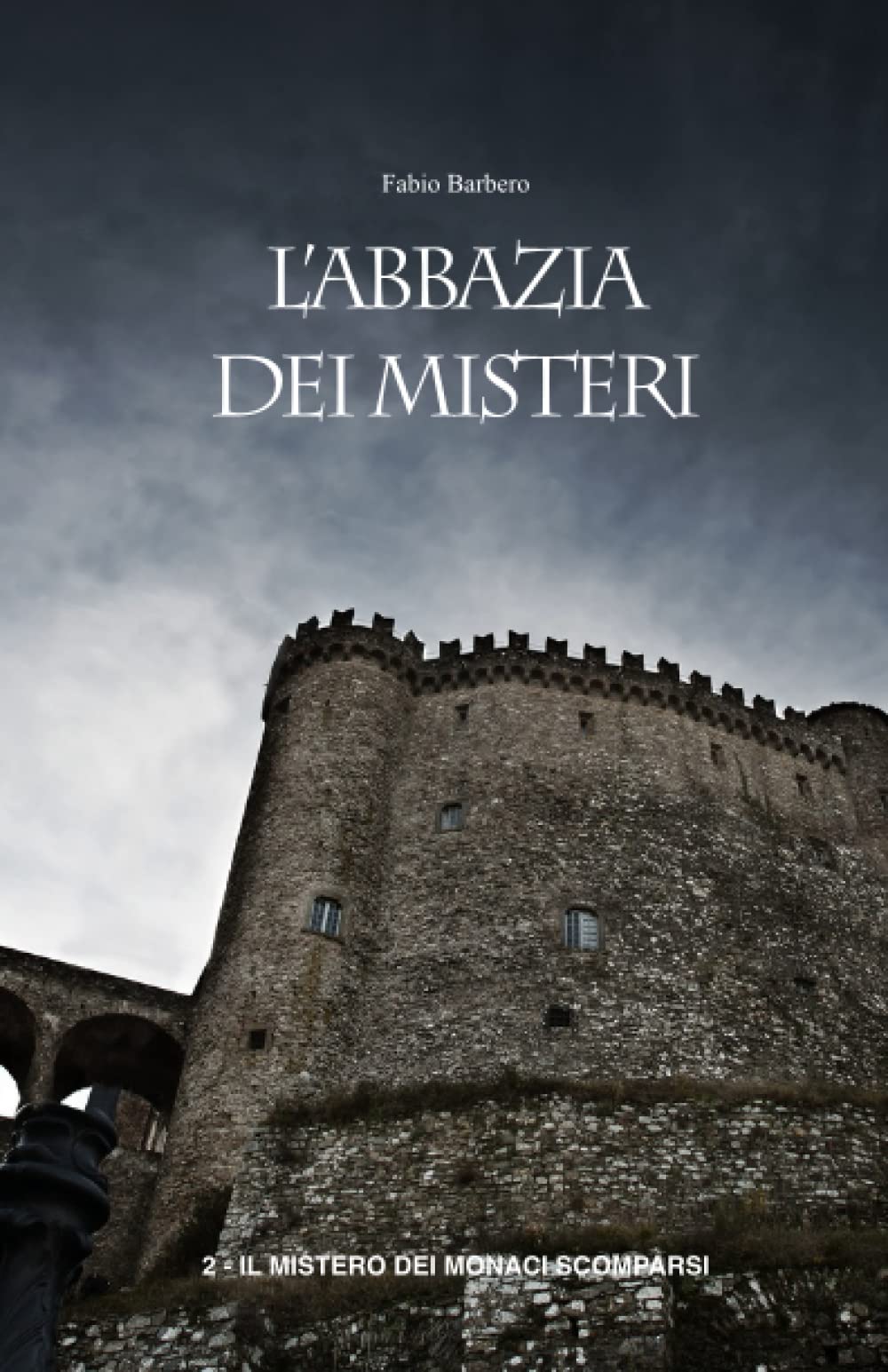 L'Abbazia dei Misteri vol.2: Il mistero dei monaci scomparsi book