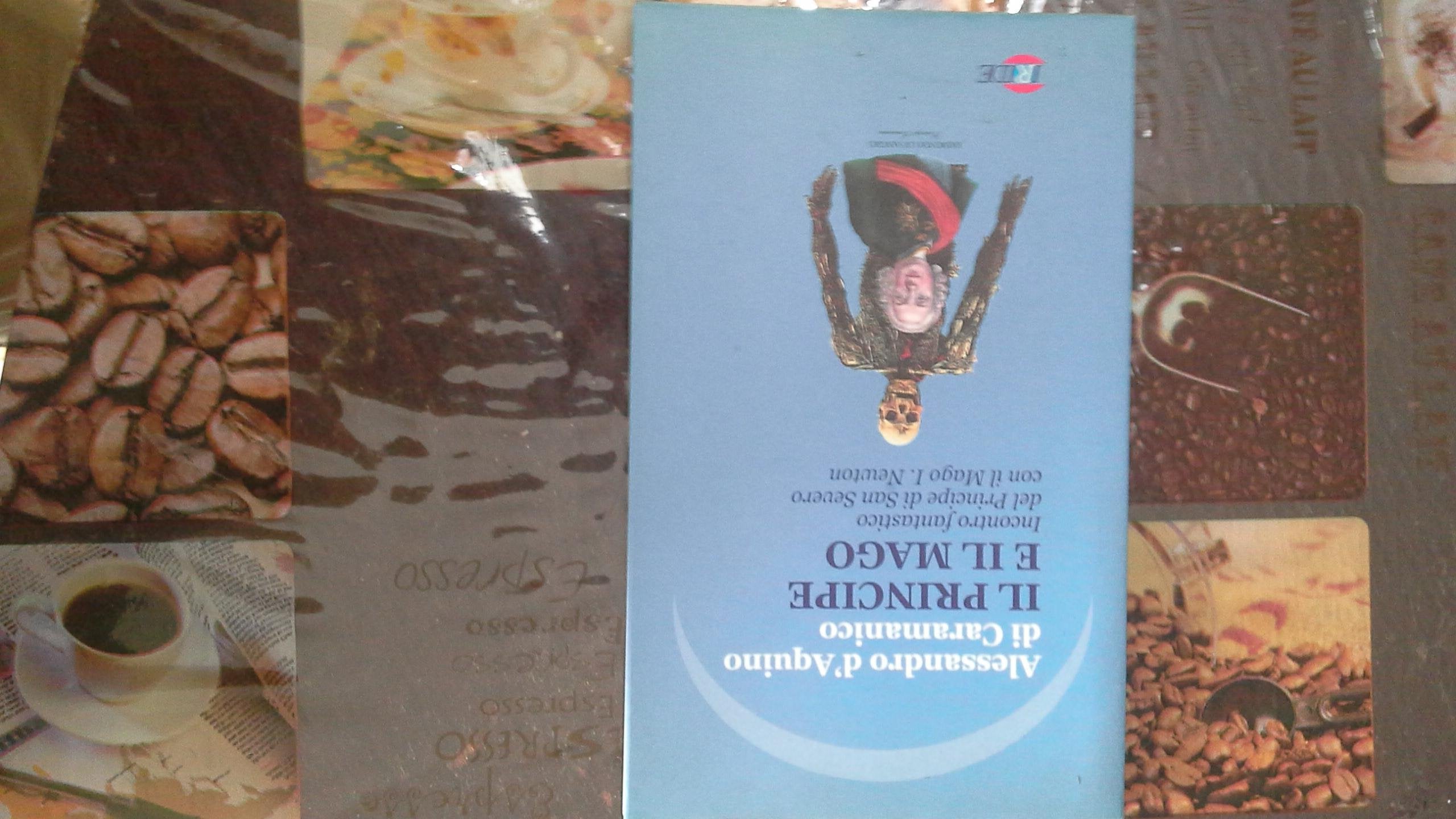 Il Principe e il Mago. Incontro fantastico del Principe di San Severo con il Mago I. Newton (nella misteriosa Napoli del '700) International