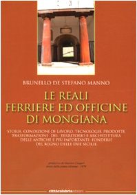 Le reali ferriere ed officine di Mongiana Politics & History