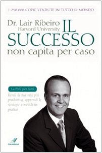 Il successo non capita per caso book