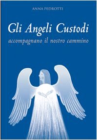Gli angeli custodi accompagnano il nostro cammino book