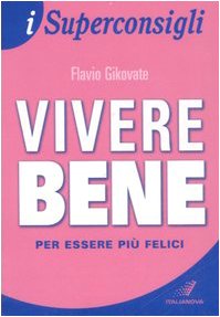 Vivere bene per essere più felici Lifestyle