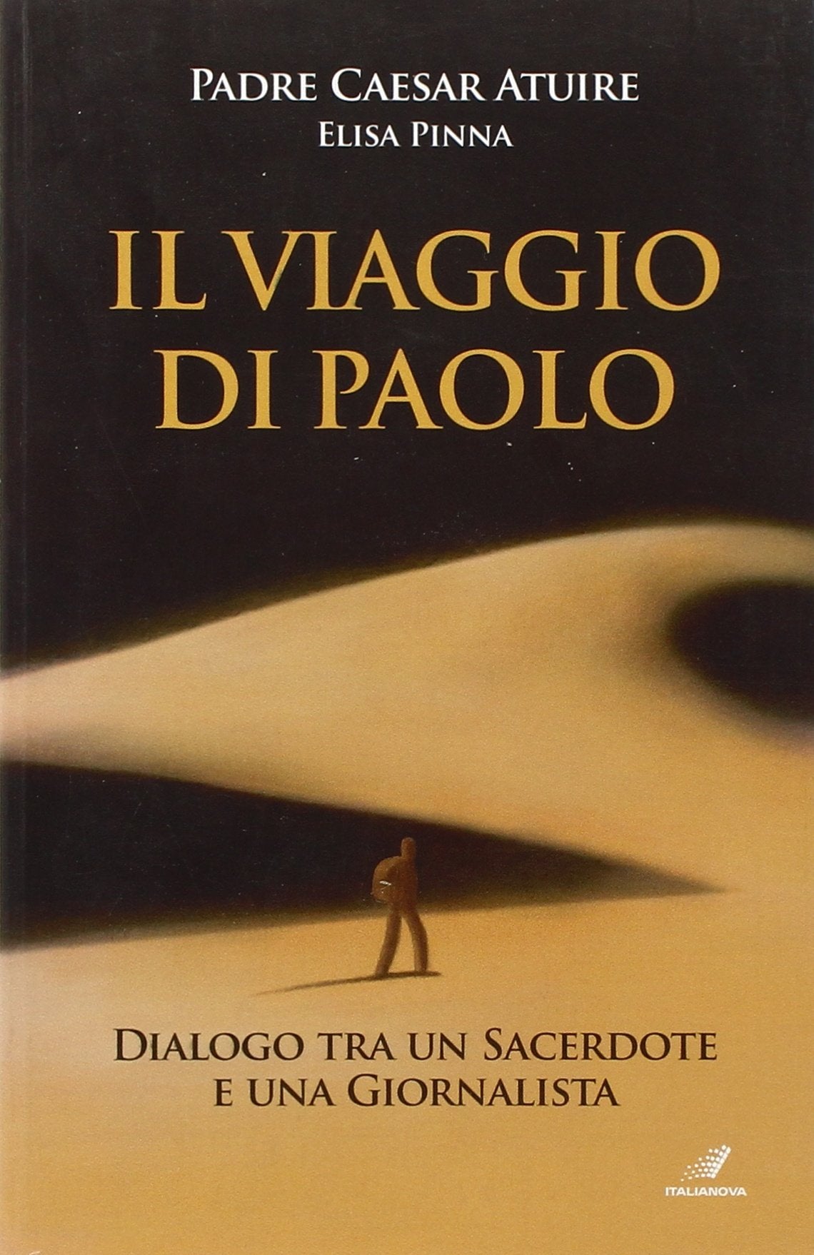 Il viaggio di Paolo. Dialogo tra un sacerdote e una giornalista Religion & Esotericism