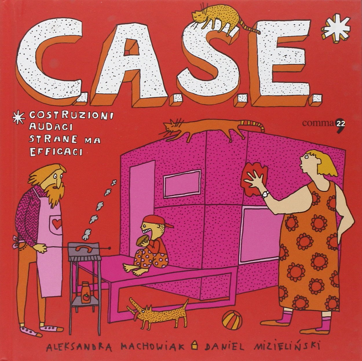C.A.S.E. Costruzioni audaci strane ma efficaci. Ediz. illustrata book