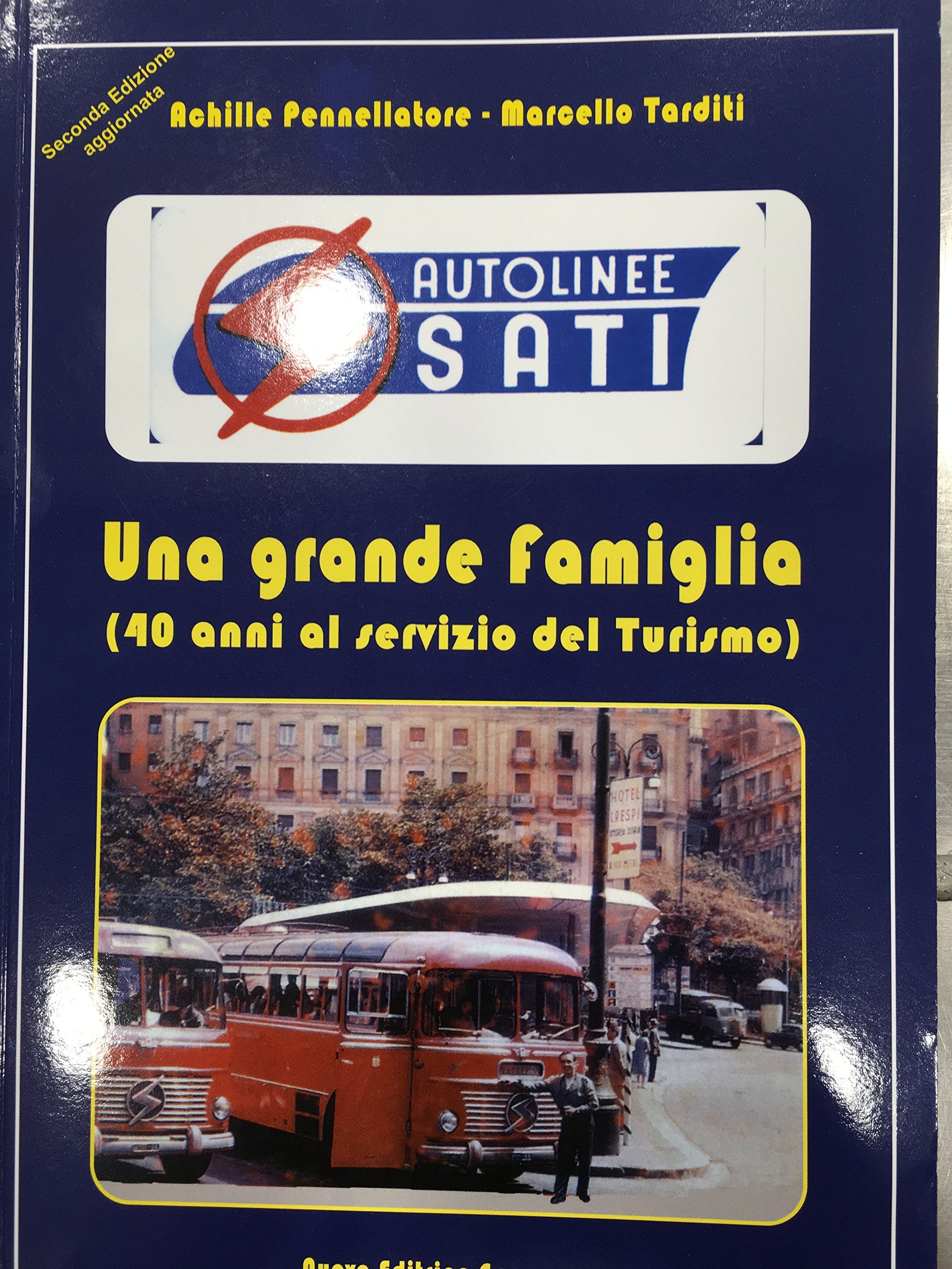 Autolinee SATI una grande famiglia (40 anni al servizio del turismo) book