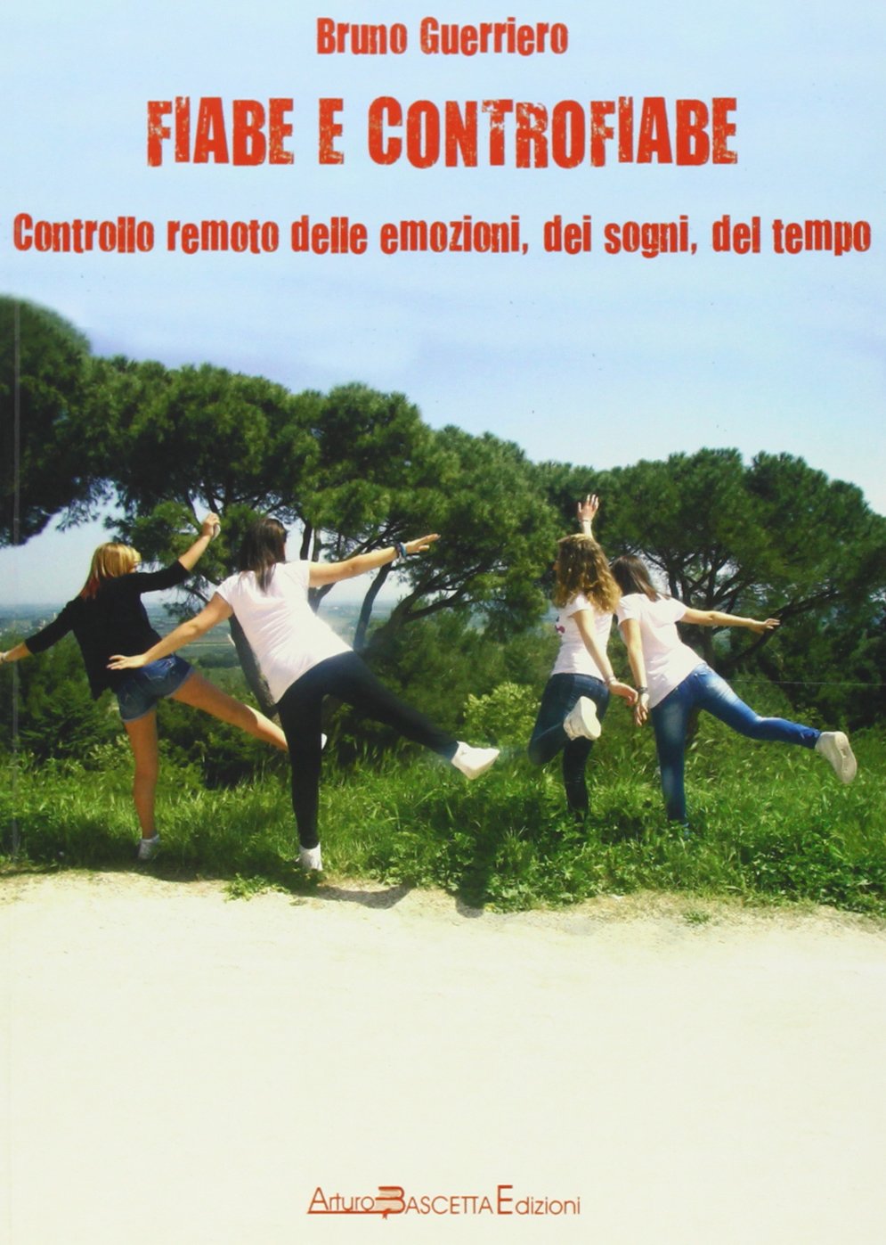 Fiabe e controfiabe. Controllo remoto delle emozioni, dei sogni, del tempo book