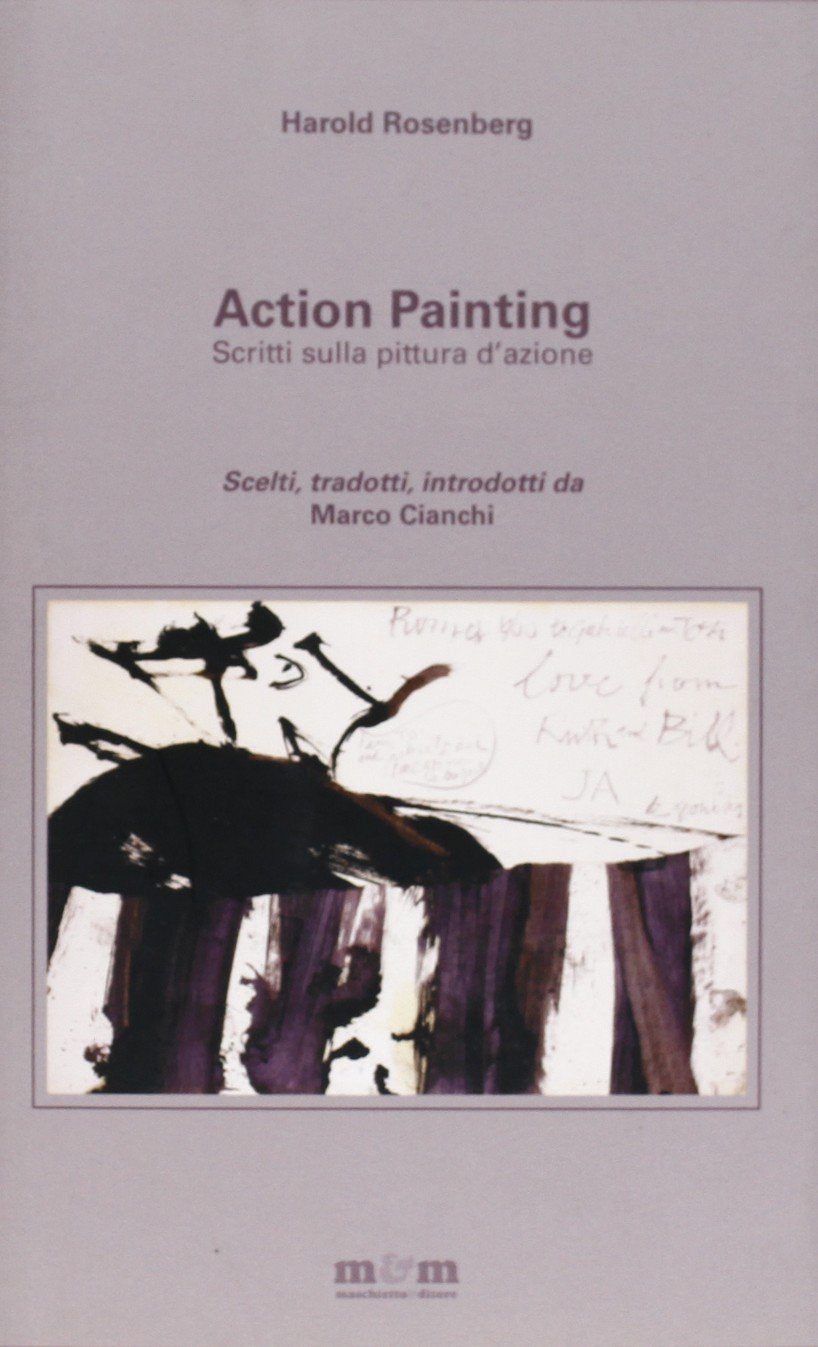 Action painting. Scritti sulla pittura d'azione Film, Art & Culture
