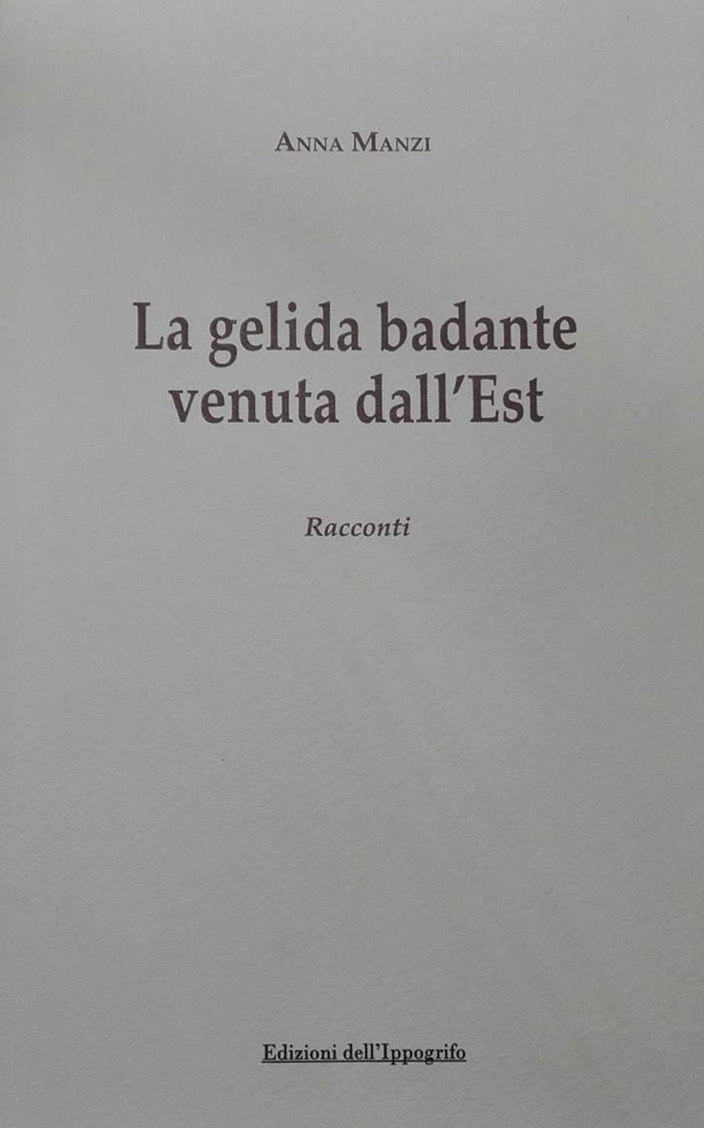 La gelida badante venuta dall'Est book