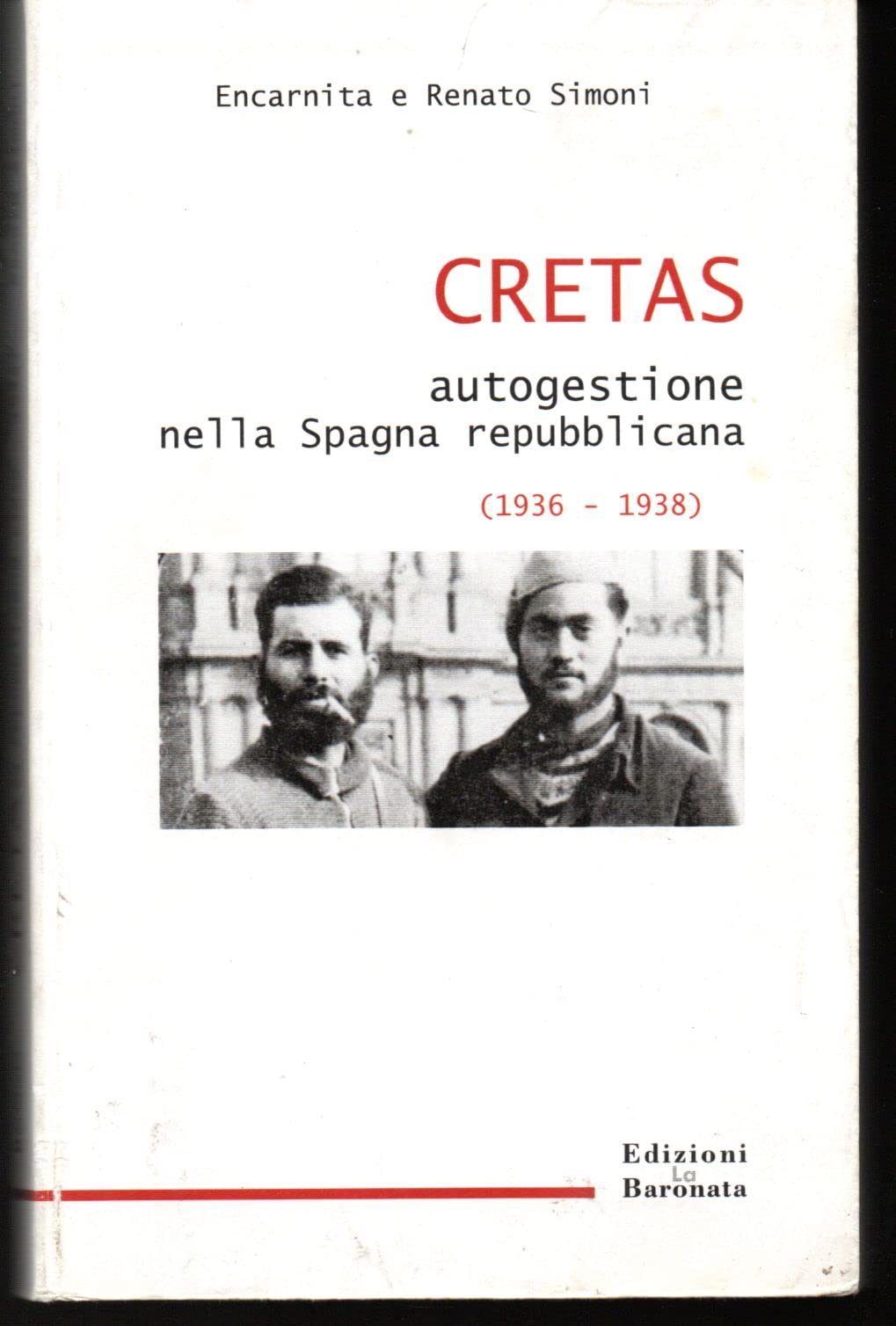 Cretas. Autogestione nella Spagna repubblicana (1936-1939) Politics & History