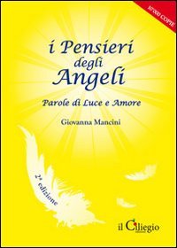 I pensieri degli angeli. Parole di luce e amore (Parole armoniche) Religion & Esotericism