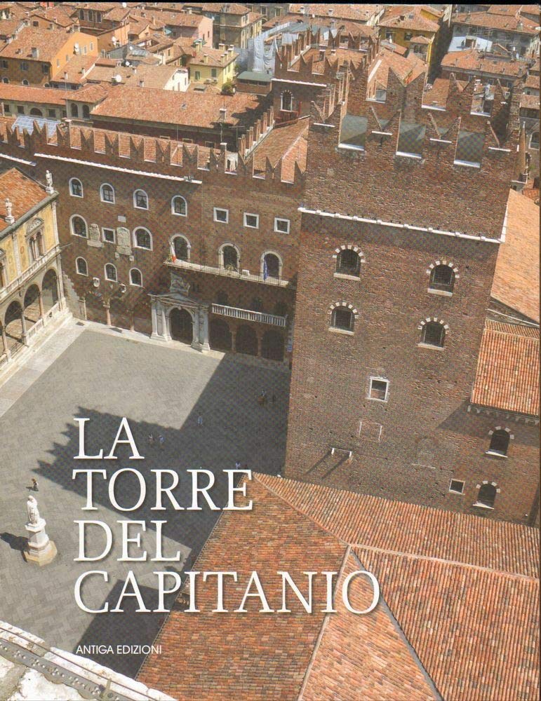 La Torre del Capitanio. Restauri, scoperte e ricerche Architecture