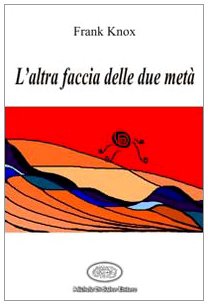 L'altra faccia delle due metà (Nuova narrativa esordiente) Contemporary literature