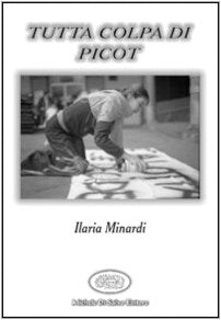 Tutta colpa di Picot (Nuova narrativa esordiente) Contemporary literature