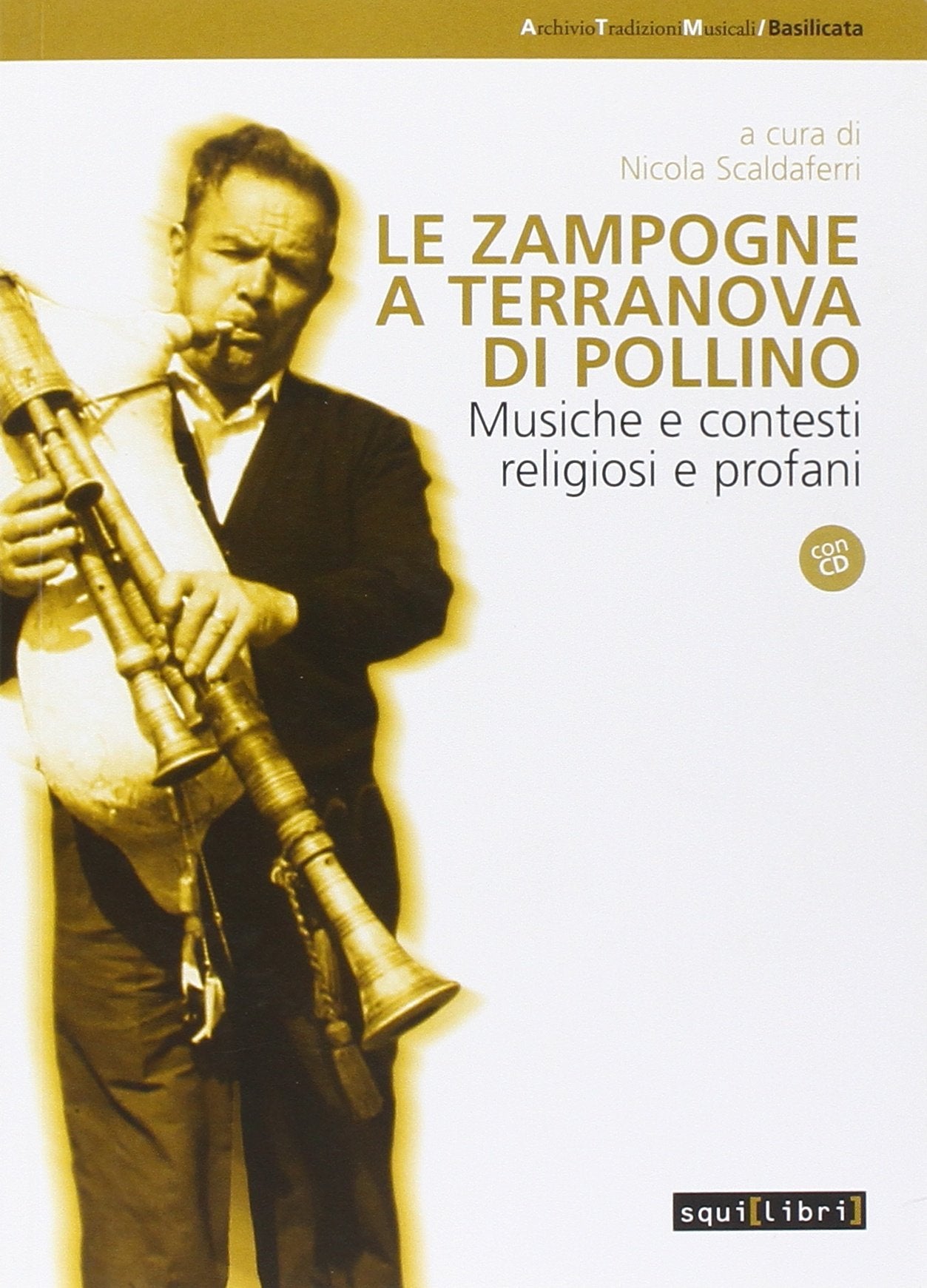 Le zampogne a Terranova del Pollino. Musiche e contesti religiosi e profani. Con CD Audio book