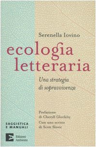 Ecologia letteraria. Una strategia di sopravvivenza (Saggistica e manuali) Contemporary literature