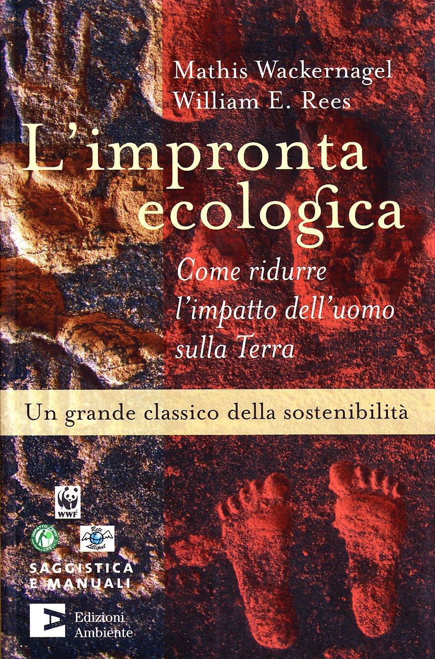 L'impronta ecologica. Come ridurre l'impatto dell'uomo sulla terra book