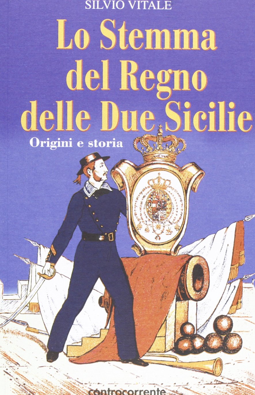Lo stemma del Regno delle Due Sicilie. Origini e storia book
