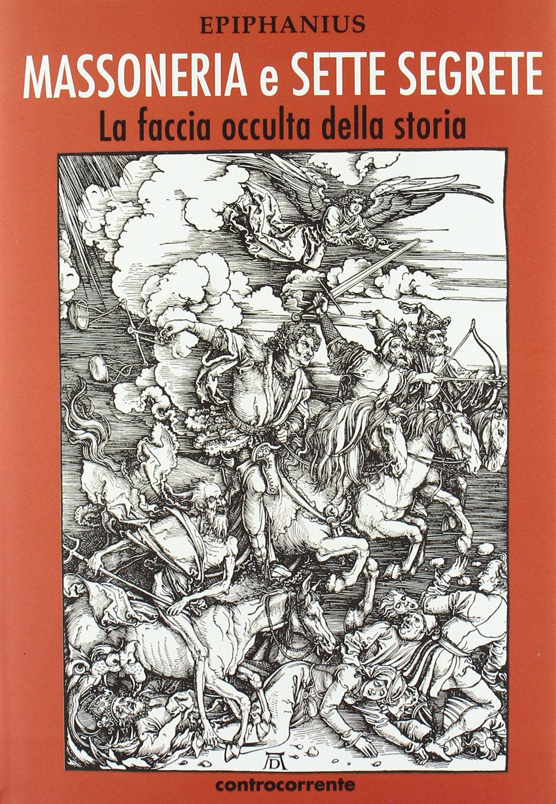 Massoneria e sette segrete. La faccia occulta della storia book