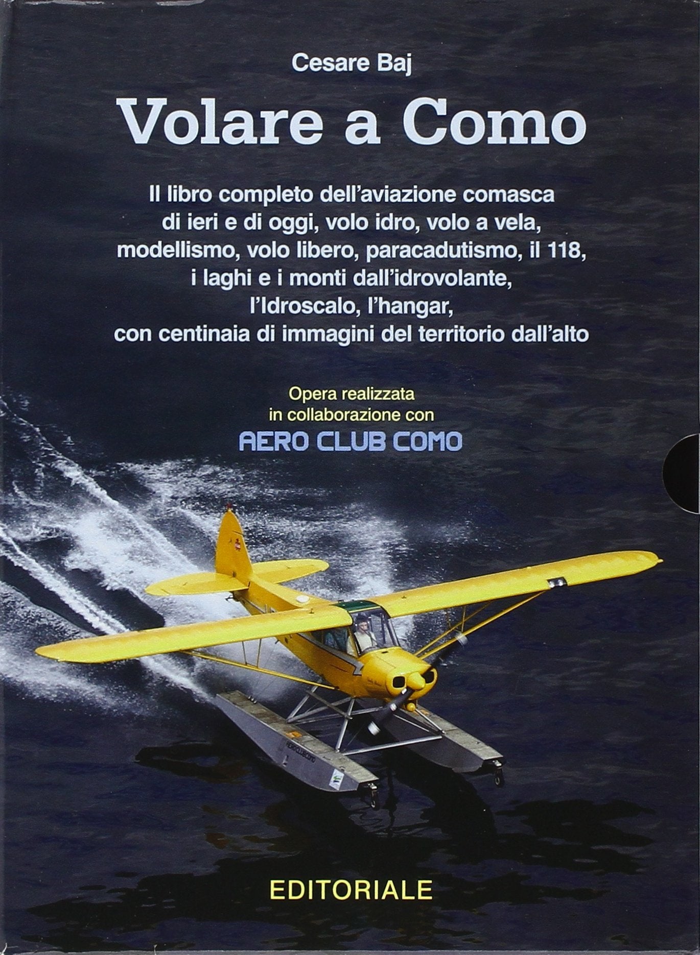 Volare a Como. Il libro completo dell'aviazione comasca di ieri e di oggi, volo idro, volo a vela, modellismo Business, Finance & Career