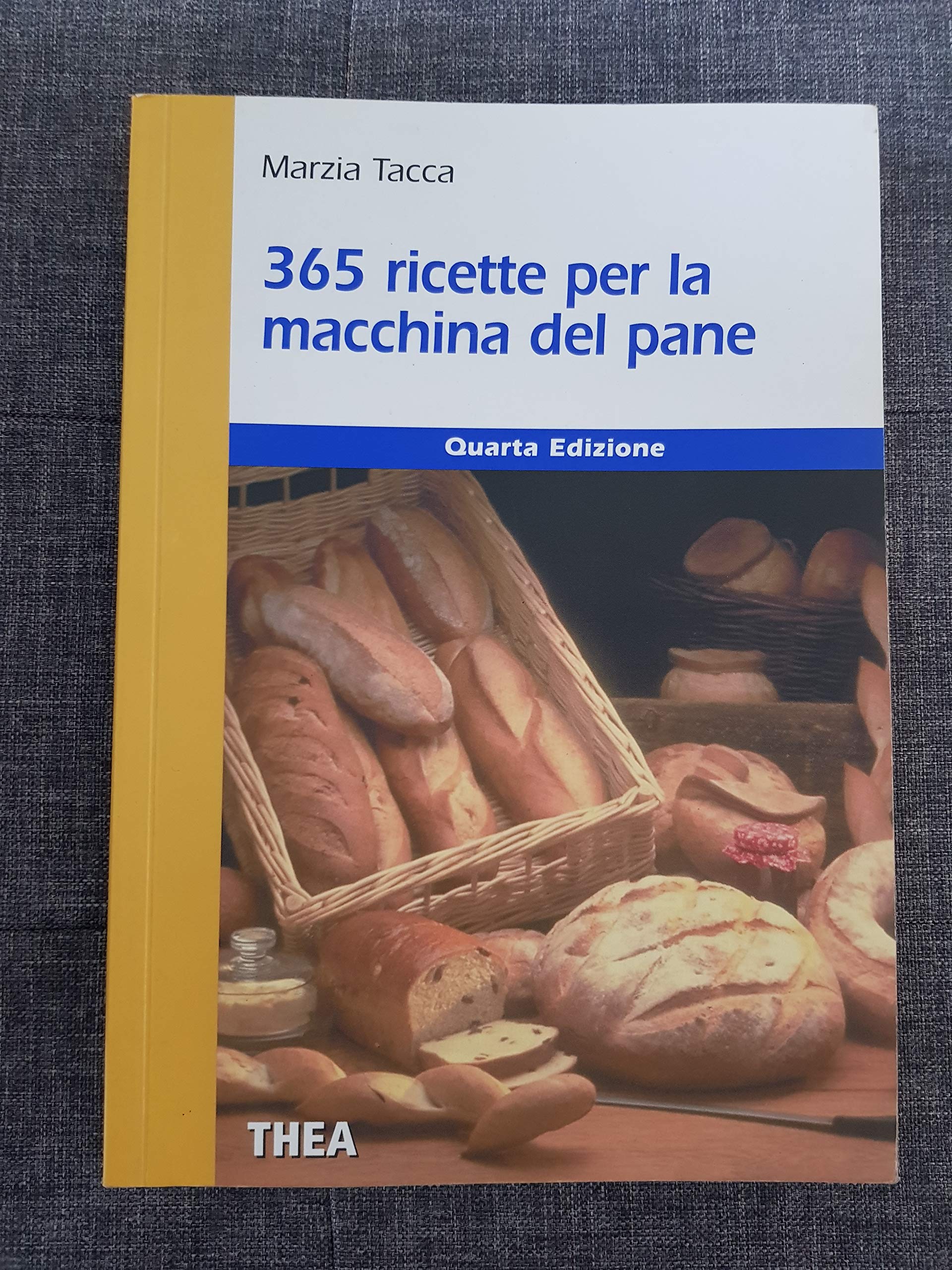 Trecentosessantacinque ricette per la macchina del pane book