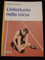 L'infortunio nella corsa (Sport) Health, Nutrition & Fitness