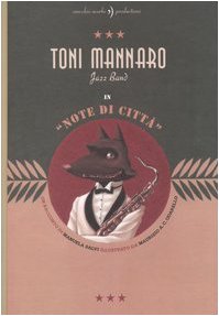 Toni Mannaro Jazz Band. Note di città Novels & Short Stories